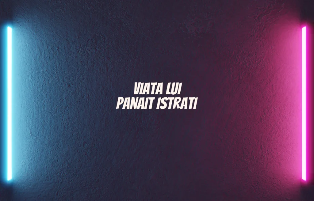viata lui panait istrati