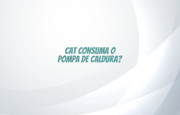 cat consuma o pompa de caldura